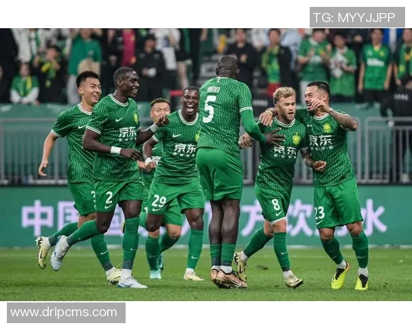 成都兴城与北京国安的精彩对决揭示中超联赛新格局与球队未来发展潜力